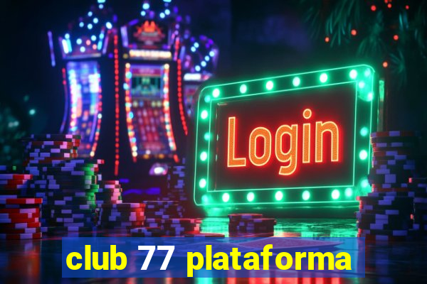 club 77 plataforma